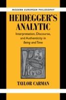 Heidegger's Analytic: Interpretation, Discourse and Authenticity in Being and Time