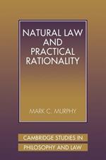 Natural Law and Practical Rationality