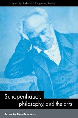Schopenhauer, Philosophy and the Arts - cover