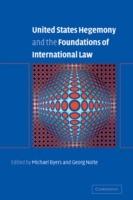 United States Hegemony and the Foundations of International Law - cover