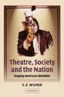 Theatre, Society and the Nation: Staging American Identities