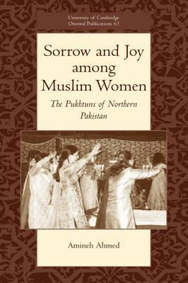 Sorrow and Joy among Muslim Women: The Pukhtuns of Northern Pakistan - Amineh Ahmed - cover