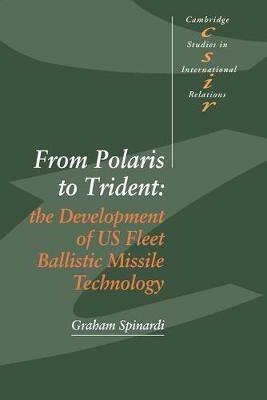 From Polaris to Trident: The Development of US Fleet Ballistic Missile Technology - Graham Spinardi - cover