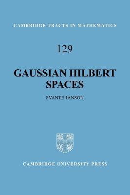 Gaussian Hilbert Spaces - Svante Janson - cover