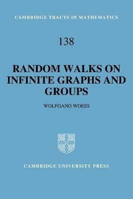 Random Walks on Infinite Graphs and Groups - Wolfgang Woess - cover