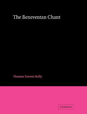 The Beneventan Chant - Thomas Forrest Kelly - cover