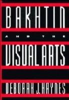 Bakhtin and the Visual Arts