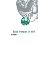 Ethics, Theory and the Novel - David Parker - cover