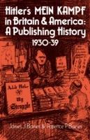 Hitler's Mein Kampf in Britain and America: A Publishing History 1930-39