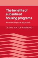 The Benefits of Subsidized Housing Programs: An Intertemporal Approach