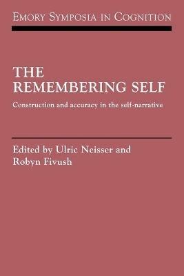 The Remembering Self: Construction and Accuracy in the Self-Narrative - cover