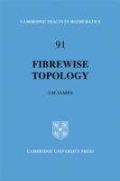 Fibrewise Topology - I. M. James - cover