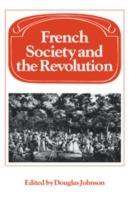 French Society and the Revolution - Douglas Johnson - cover