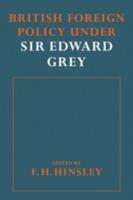 British Foreigh Policy under Sir Edward Grey