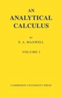 An Analytical Calculus: Volume 1: For School and University