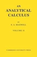 An Analytical Calculus: Volume 2: For School and University - E. A. Maxwell - cover