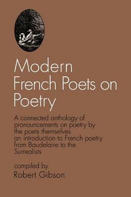 Modern French Poets on Poetry - Robert Gibson - cover