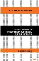 A First Course Mathematical Statistics - C. E. Weatherburn - cover