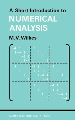 A Short Introduction to Numerical Analysis - M. V. Wilkes - cover