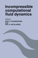 Incompressible Computational Fluid Dynamics: Trends and Advances - cover