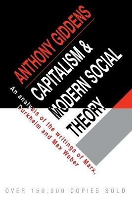 Capitalism and Modern Social Theory: An Analysis of the Writings of Marx, Durkheim and Max Weber - Anthony Giddens - cover