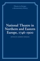 National Theatre in Northern and Eastern Europe, 1746-1900 - cover