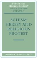 Schism, Heresy and Religious Protest