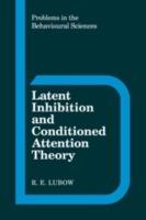 Latent Inhibition and Conditioned Attention Theory - R. E. Lubow - cover