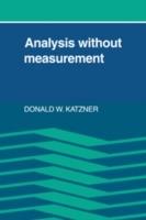 Analysis Without Measurement