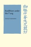 Buddhism Under the T'ang - Stanley Weinstein - cover