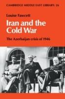 Iran and the Cold War: The Azerbaijan Crisis of 1946