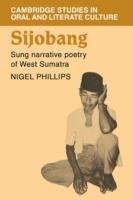 Sijobang: Sung Narrative Poetry of West Sumatra - Nigel Phillips - cover
