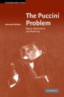 The Puccini Problem: Opera, Nationalism, and Modernity - Alexandra Wilson - cover