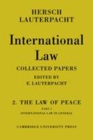 International Law: Volume 2, The Law of Peace, Part 1, International Law in General: Being The Collected Papers of Hersch Lauterpacht - cover