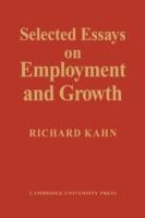 Selected Essays on Employment and Growth - Richard Kahn - cover