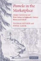 'Pamela' in the Marketplace: Literary Controversy and Print Culture in Eighteenth-Century Britain and Ireland - Thomas Keymer,Peter Sabor - cover