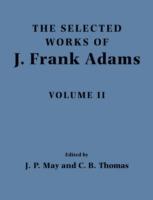 The Selected Works of J. Frank Adams - J. Frank Adams - cover