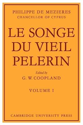 Le Songe Du Vieil Pelerin - Philippe de Mezieres,G. W. Coopland - cover