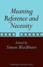 Meaning, Reference and Necessity: New Studies in Semantics