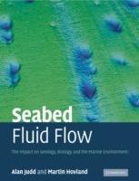 Seabed Fluid Flow: The Impact on Geology, Biology and the Marine Environment - Alan Judd,Martin Hovland - cover