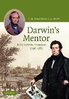 Darwin's Mentor: John Stevens Henslow, 1796-1861