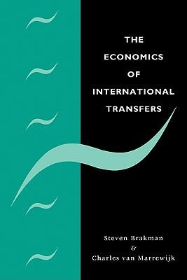 The Economics of International Transfers - Steven Brakman,Charles van Marrewijk - cover