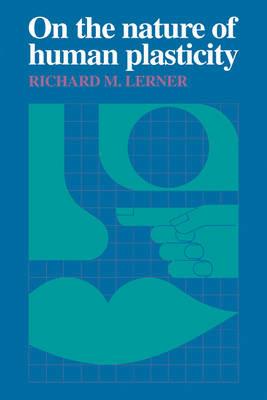 On the Nature of Human Plasticity - Richard M. Lerner - cover