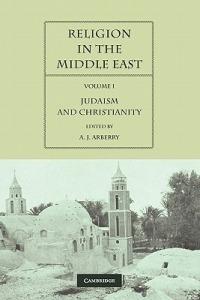 Religion in the Middle East: Three Religions in Concord and Conflict - cover