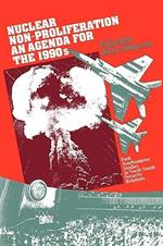 Nuclear Non-Proliferation: An Agenda for the 1990s