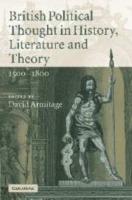 British Political Thought in History, Literature and Theory, 1500-1800 - cover