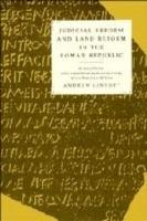 Judicial Reform and Land Reform in the Roman Republic: A New Edition, with Translation and Commentary, of the Laws from Urbino - Andrew William Lintott - cover