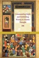 Commanding Right and Forbidding Wrong in Islamic Thought - Michael Cook - cover