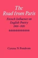 The Road from Paris: French Influence on English Poetry 1900-1920