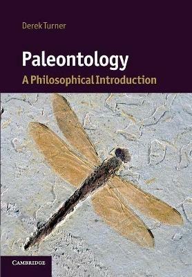 Paleontology: A Philosophical Introduction - Derek Turner - cover